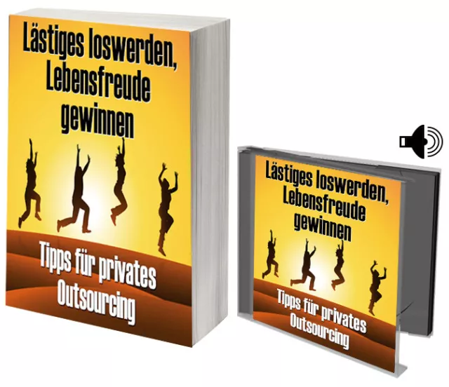 Lästiges loswerden, Lebensfreude gewinnen .Ebook und Hörbuch.