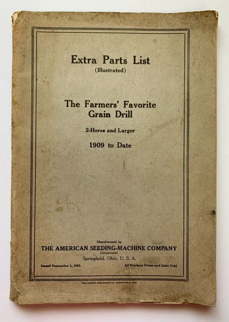 1925 Extra Parts List FARMERS' FAVORITE GRAIN DRILL American Seeding-Machine Co. 1925 Extra Parts List FARMERS' FAVORITE GRAIN DRILL American Seeding-Machine Co.