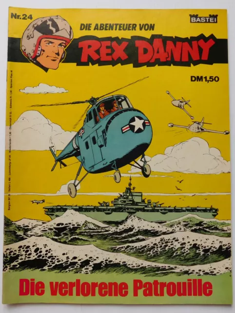 REX DANNY Nr. 24 | Die verlorene Patrouille | Bastei | 1. Auflage | Z1- | CA2268