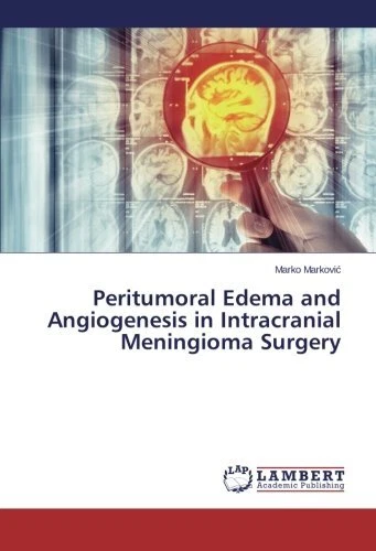 PERITUMORAL EDEMA AND Angiogenesis in Intracranial Meningioma Surgery
