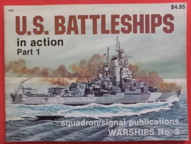 Squadron Signal 4003 Warships No.3, US U.S. BATTLESHIPS in action Part 1