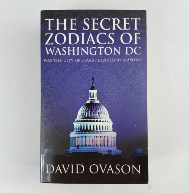 The Secret Zodiacs of Washington DC by David Ovason 2000 Paperback