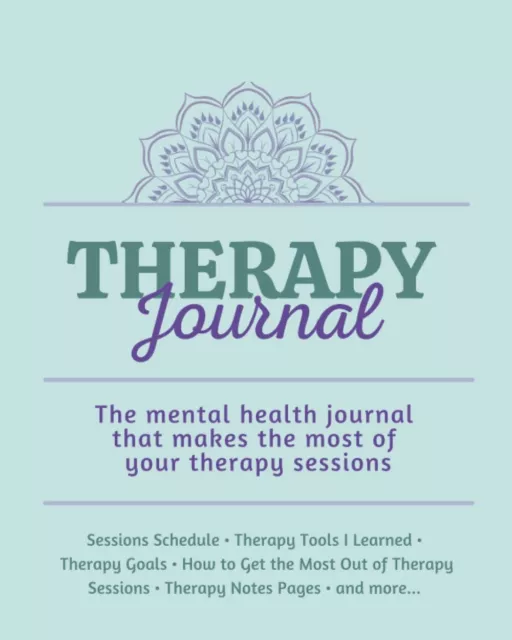 Therapy Journal: The mental health journal that makes the most of your therapy s