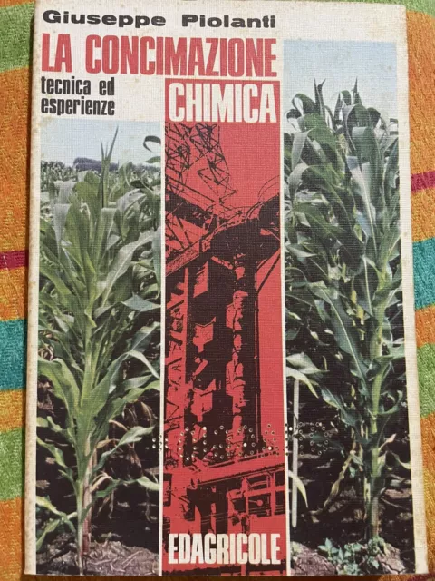 La Concimazione Chimica, tecnica ed esperienze, Giuseppe Piolanti EDAGRICOLE