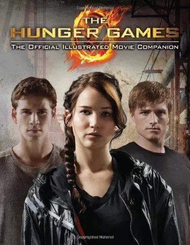 The Hunger Games Official Illustrated Movie Companion (Hunger Ga