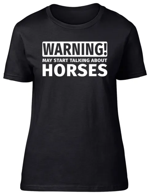 Warning May Start Talking about Horses Ladies Womens Fitted T-Shirt Birthday Tee
