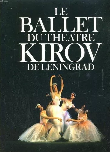 Le ballet du theatre kirov de leningrad, au palais des congres de paris du 10