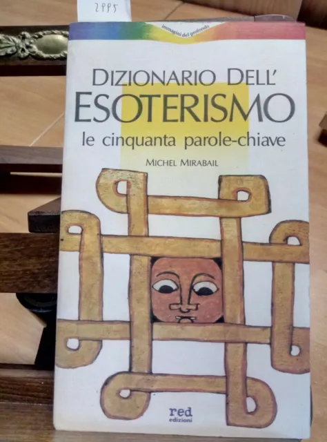 Dizionario Dell'esoterismo - Michel Mirabail 1989 Red (2995) Le 50 Pa