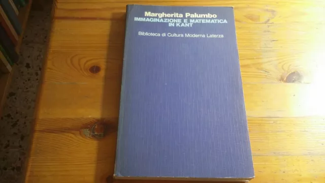 PALUMBO M.-IMMAGINAZIONE E MATEMATICA IN KANT - Laterza, 22gn23