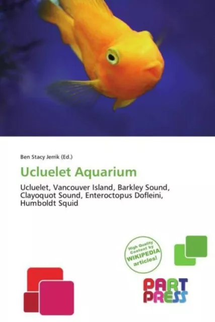 Ucluelet Aquarium Ben Stacy Jerrik Taschenbuch Englisch Part Press