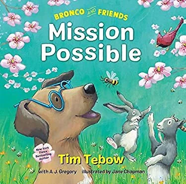 Bronco and Friends: Mission Possible Hardcover Tim, Gregory, A. J