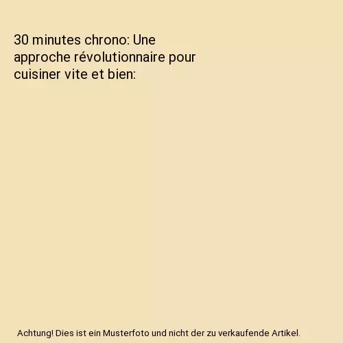 30 minutes chrono: Une approche révolutionnaire pour cuisiner vite et bien, Jam