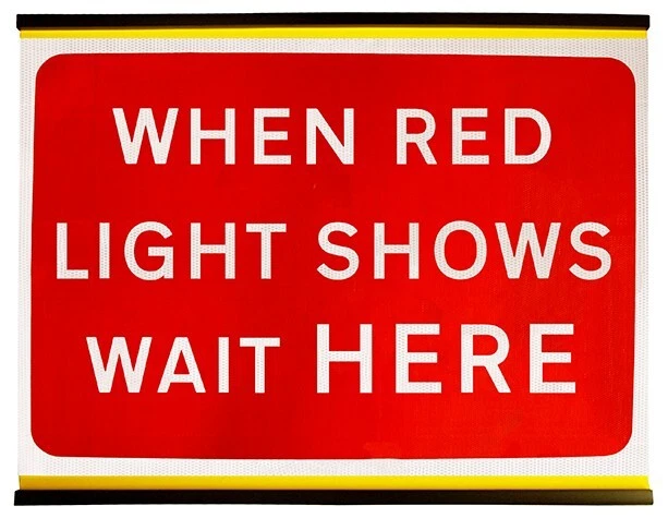 When Red Light Shows Wait Here Insegna arrotolabile flessibile 1050 x 750 mm riflettente