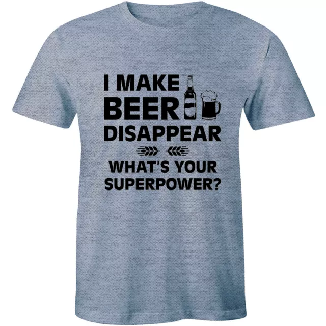 I Make Beer Disappear What's Your Superpower T Shirt Oktoberfest Drinking Craft