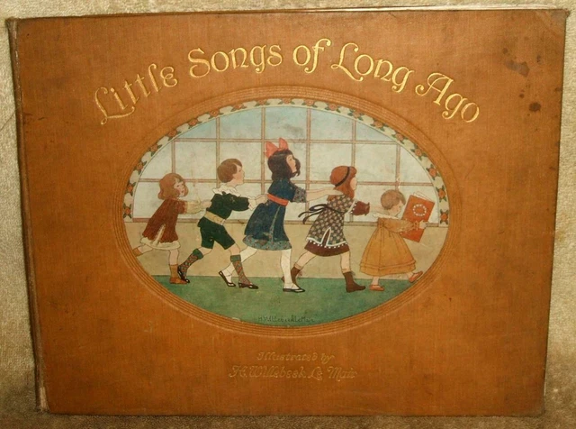 1912 "Little Songs of Long Ago" Illustrated by H. Willebeek Le Mair