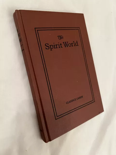 1921 The Spirit World by Rev. Clarence Larkin