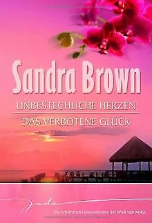 Unbestechliche Herzen / Das verbotene Glück von Sandra B... | Buch | Zustand gut