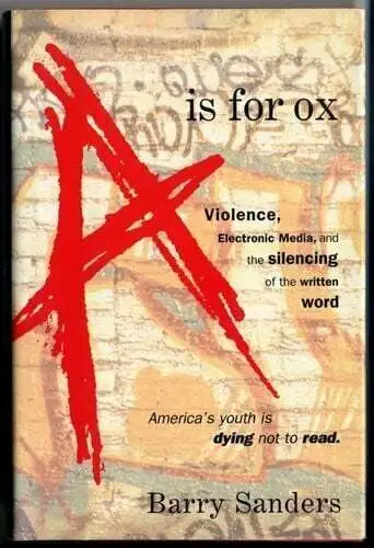 A Is for Ox: Violence, Electronic Media, and the Silencing of the Written Buch