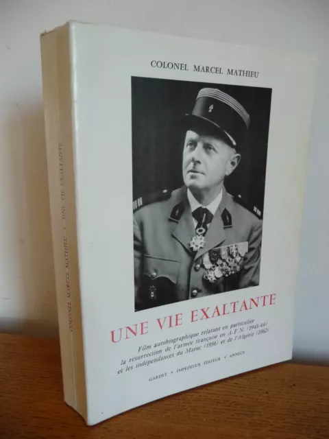 Colonel Marcel Mathieu, UNE VIE EXALTANTE (Dédicacé)