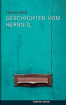 Geschichten vom Herrn G von Weiß, Thomas | Buch | Zustand sehr gut