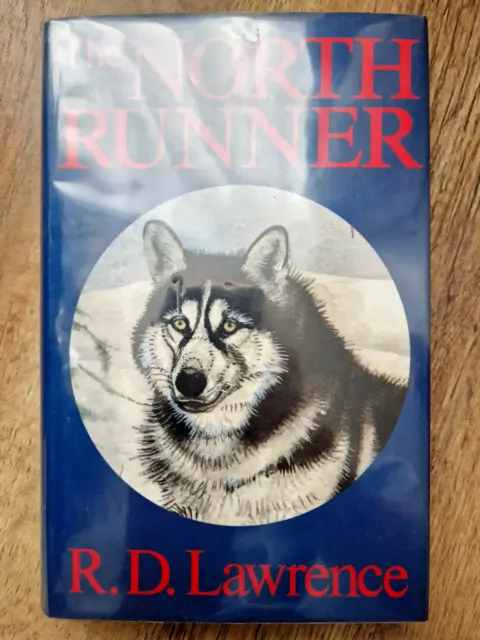 The North Runner by R.D. Lawrence (Hardcover, 1st Edit, 1980)