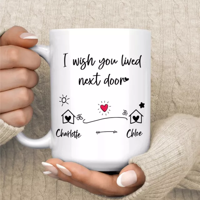 I Wish You Lived Next Door Custom Mug 15oz Gift For Best Friend Couple