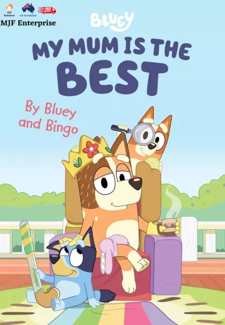 Bluey: My Mum Is the Best: a Mother'S Day Book by Bluey and Bingo