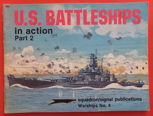 Squadron Signal 4004 Warships No.4, US U.S. BATTLESHIPS in action Part 2