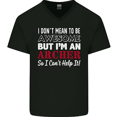 I Dont Mean to Be but Im an Archer Archery Mens V-Neck Cotton T-Shirt