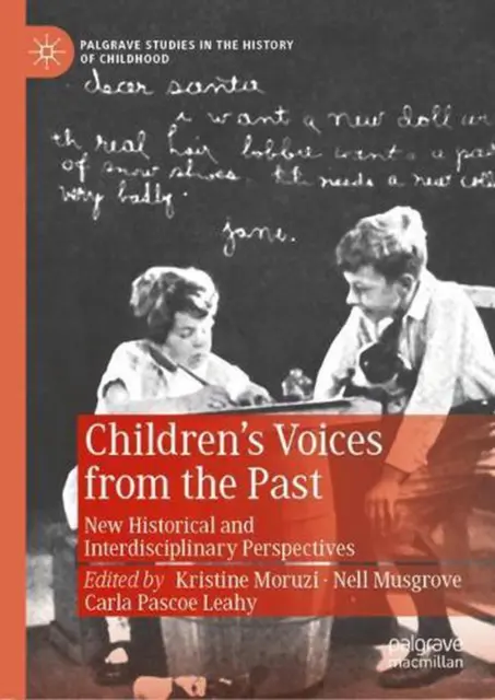 Childrens Voices from the Past: New Historical and Interdisciplinary Perspective