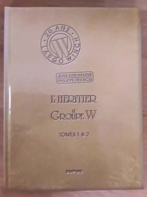 BD-LARGO WINCH - L'HERITIER- LE GROUPE W - 20 ans -DUPUIS édition GOLD T. 1 & 2