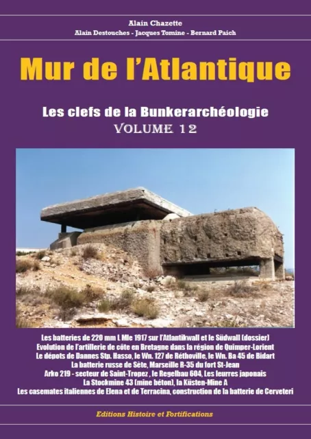 Mur de l'Atlantique les clefs de la bunkerarcheologie volume 12 (Nov 2017)