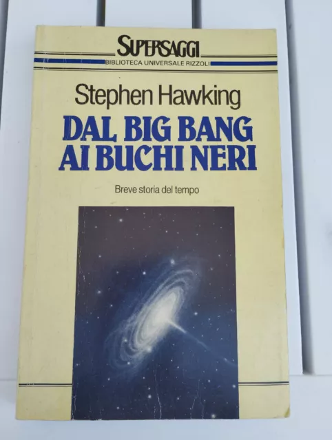 Libro DAL BIG BANG AI BUCHI NERI STEPHEN HAWKING BUR RIZZOLI 1992