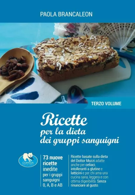 Ricette per la dieta dei gruppi sanguigni. Vol. 3 - Brancaleon Paola