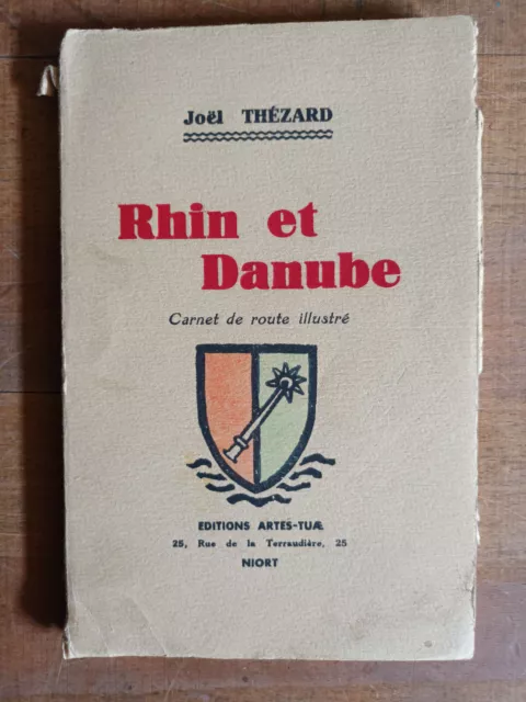 Rhin et Danube Joel Thézard carnet de route illustré , édition originale 