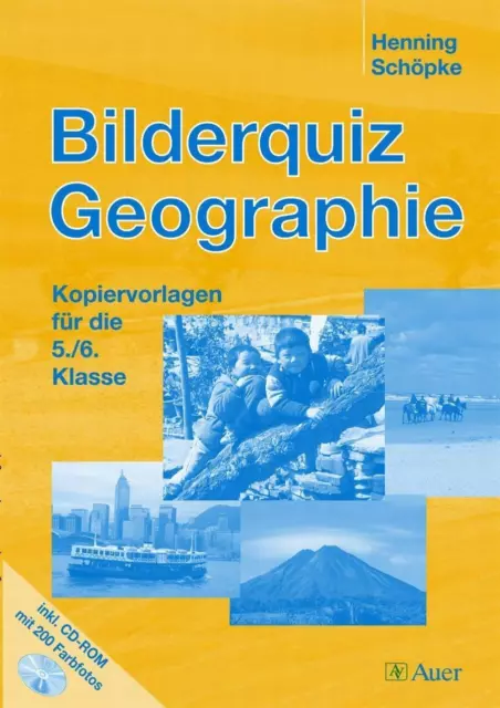 Bilderquiz Geographie, Klasse 5/6: Mit Kopiervorlagen, inkl. CD-ROM mit 200 ...