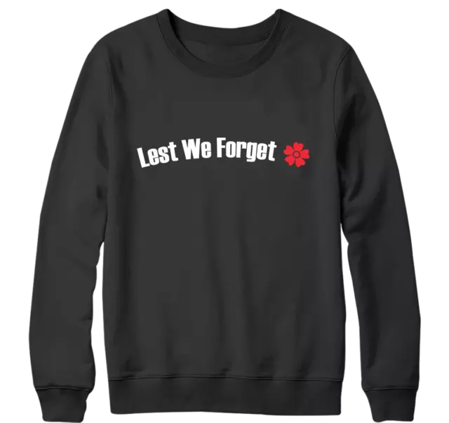 Lest We Forget Sweatshirt War Remembrance Day Poppy Flower British Armed Forces