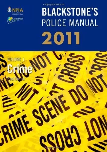 Blackstone's Police Manual Volume 1: Crime 2011 (Blackstone's Police Manuals), ,