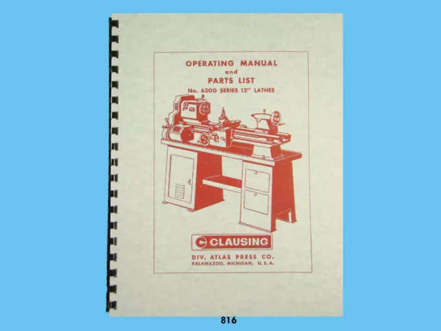 Clausing 12" Lathe 6300 Series Operating and Parts List Manual *816