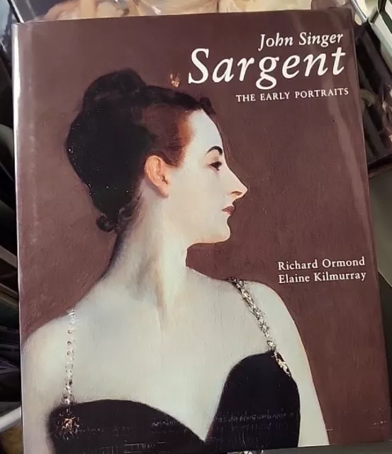 John Singer Sargent, The Early Portraits  - Hardcover.  Pre Owned