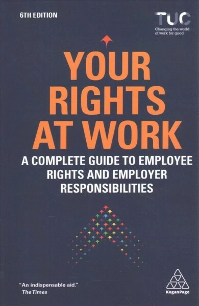 YOUR RIGHTS AT Work : A Complete Guide to Employee Rights and Employer ...