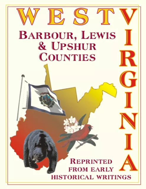 WV Barbour/Lewis/Upshur Couny West Virginia Philippi Weston History /Biography