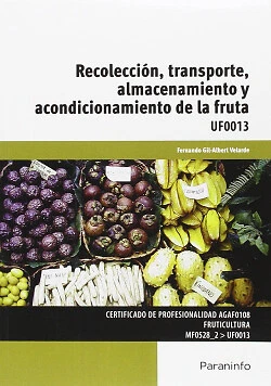Recolección, transporte, almacenamiento y acondicionamiento de la fruta