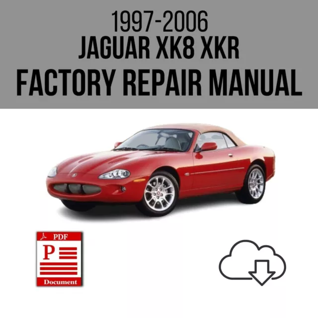 Jaguar XK8 XKR 1997-2006 Workshop Service Repair Manual