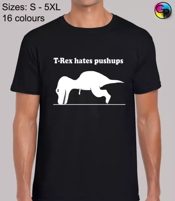 T Rex Push Hates Ups Funny Novelty Regular Fit T-Shirt Top TShirt Tee for Men