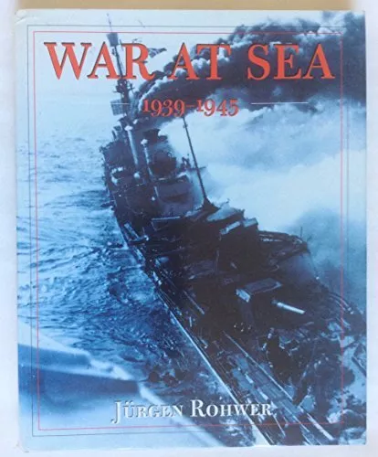 War at Sea 1939-1945 by Rohwer, Jurgen Hardback Book The Cheap Fast Free Post