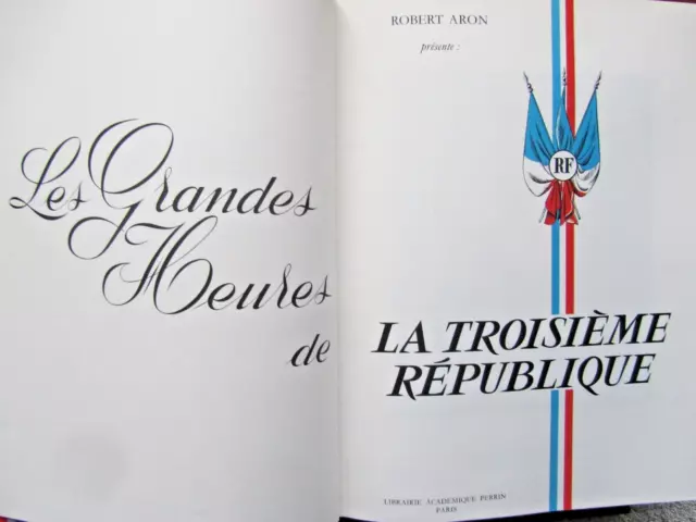 1968 Robert ARON - Les Grandes Heures de la Troisième République 6 Tomes/ Perrin 2