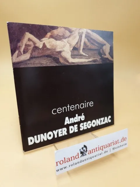 Centenaire André Dunoyer De Segonzac ; 1884-1984 De Segonzac, Andre Dunoyer: