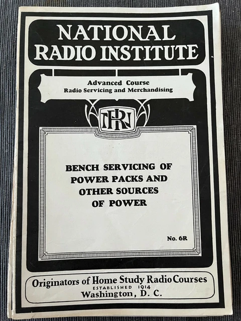 NATIONAL RADIO INSTITUTE Repair Course Bench Servicing Power Packs 1929