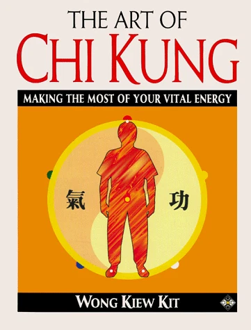 THE ART OF Chi Kung: Making the Most ..., Wong Kiew Kit $36.94 ...